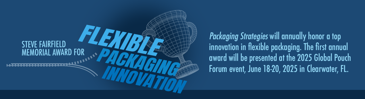 The Steve Fairfield Memorial Award for Flexible Packaging Innovation will annually honor a top innovator in flexible packaging.